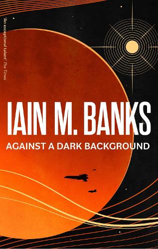 Бумажная книга «Against A Dark Background», автор Иэн М. Бэнкс - фото №1