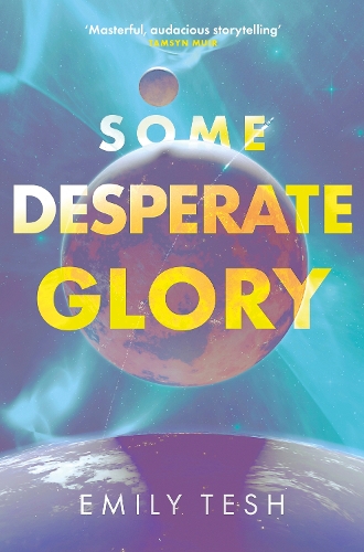 Бумажная книга «Some Desperate Glory: The Hugo Award-winning novel», автор Эмили Теш - фото №1