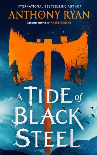 Paper book «A Tide of Black Steel: the bloody first novel in a blockbuster epic fantasy series with a strong Norse flavour», author Anthony Ryan - фото №1