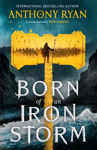 Бумажная книга «Born of an Iron Storm: Book Two of the Age of Wrath», автор Энтони Райан - фото №1