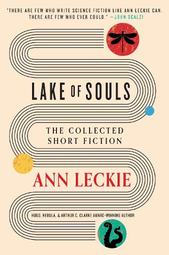 Бумажная книга «Lake of Souls: The Collected Short Fiction», автор Энн Леки - фото №1