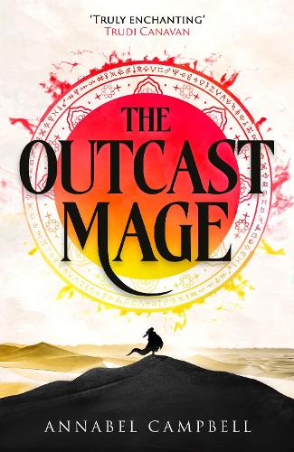 Бумажная книга «The Outcast Mage: an unmissable epic fantasy debut packed with adventure, magic and dragonfire (Book One of the Shattered Lands)», автор Аннабель Кэмпбелл - фото №1