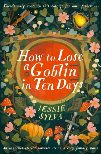 Бумажная книга «How to Lose a Goblin in Ten Days: A comfort read opposites-attract romance set in a cosy fantasy world», автор Джесси Сильва - фото №1