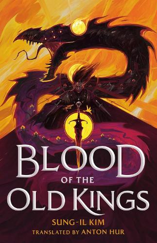 Бумажная книга «Blood of the Old Kings», автор Сун-Иль Ким - фото №1