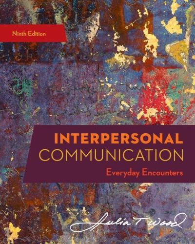 Бумажная книга «Interpersonal Communication: Everyday Encounters», автор Джулия Вуд - фото №1