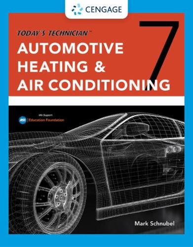 Бумажная книга «Today's Technician: Automotive Heating & Air Conditioning Classroom Manual and Shop Manual», автор Марк Шнубель - фото №1
