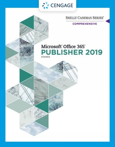 Бумажная книга «Shelly Cashman Series� Microsoft� Office 365� & Publisher 2019� Comprehensive», автор Мисти Вермаат - фото №1
