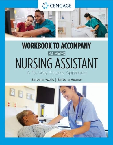 Паперова книга «Student Workbook for Acello/Hegner's Nursing Assistant: A Nursing Process Approach», авторів Барбара Ачелло, Барбара Геґнер - фото №1