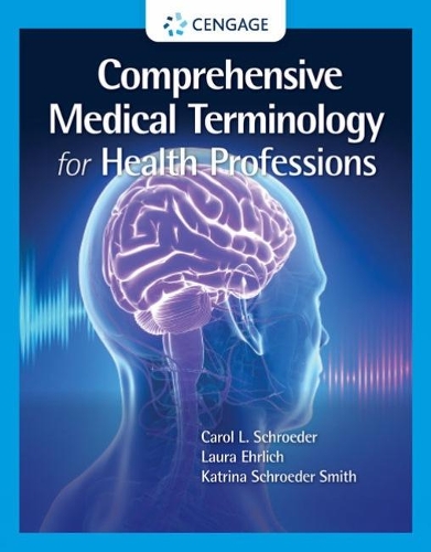 Бумажная книга «Comprehensive Medical Terminology for Health Professions», авторов Энн Эрлих, Кэрол Шредер, Катрина Шредер, Лора Эрлих - фото №1