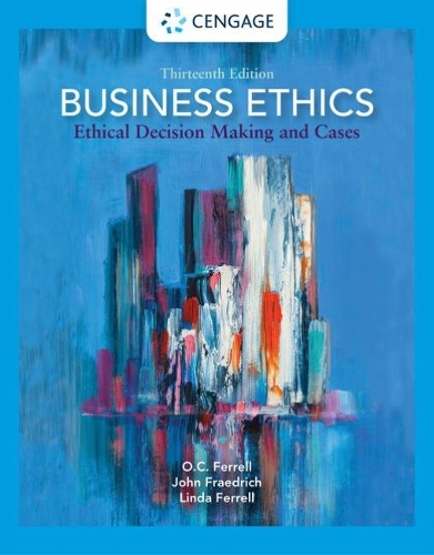 Бумажная книга «Business Ethics: Ethical Decision Making and Cases», авторов Феррелл, О. К. Феррелл - фото №1
