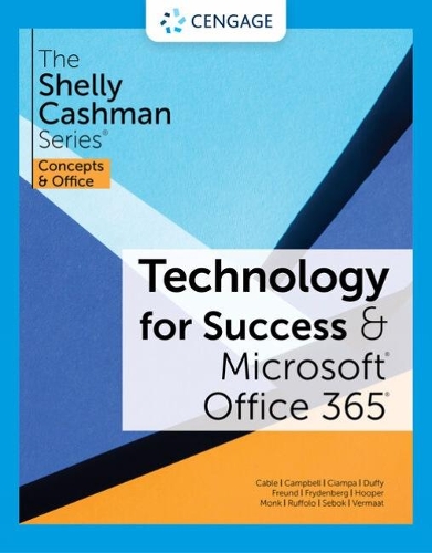 [object Object] «Technology for Success and The Shelly Cashman Series® Microsoft® 365® & Office® 2021», авторов Барбара Клеменс, Коринна Хойзингтон, Эллен Монк, Мисти Вермаат - фото №1
