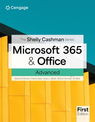Бумажная книга «The Shelly Cashman SeriesÂ® MicrosoftÂ® 365Â® & OfficeÂ® Advanced, First Edition», авторов Джилл Уэст, Мисти Вермаат, Роб Уилсон - фото №1
