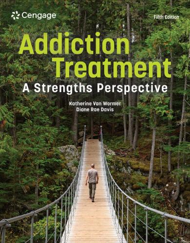Бумажная книга «Addiction Treatment: A Strengths Perspective», авторов Диана Дэвис, Кэтрин ван Вормер - фото №1