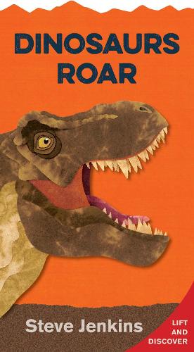 Паперова книга «Dinosaurs Roar: Lift-the-Flap and Discover», автор Стів Дженкінс - фото №1