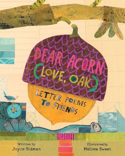 Бумажная книга «Dear Acorn (Love, Oak): Letter Poems to Friends», автор Джойс Сидман - фото №1