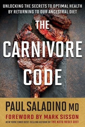 [object Object] «The Carnivore Code: Unlocking the Secrets to Optimal Health by Returning to Our Ancestral Diet», автор Пол Саладино - фото №1