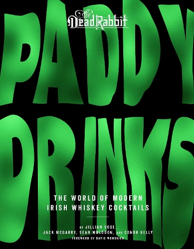 Бумажная книга «Paddy Drinks: The World of Modern Irish Whiskey Cocktails», авторов Джек Макгарри, Джиллиан Воуз, Шон Малдун - фото №1