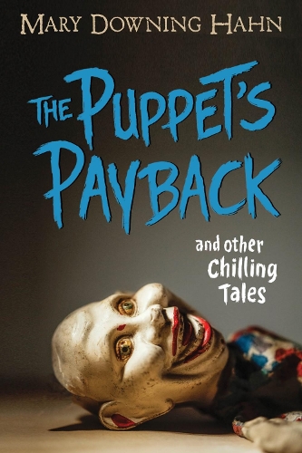 Бумажная книга «The Puppet's Payback and Other Chilling Tales», автор Мэри Даунинг Хан - фото №1