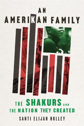 Бумажная книга «An Amerikan Family: The Shakurs and the Nation They Created», автор Санти Элайджа Холли - фото №1
