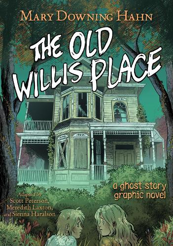 Бумажная книга «The Old Willis Place Graphic Novel: A Ghost Story», автор Скотт Петерсон - фото №1