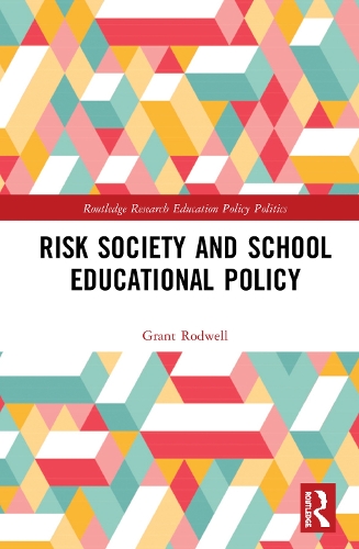 Бумажная книга «Risk Society and School Educational Policy», автор Грант Родуэлл - фото №1