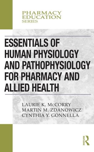 Бумажная книга «Essentials of Human Physiology and Pathophysiology for Pharmacy and Allied Health», авторов Синтия Ивон Гоннелла, Лори К. Маккорри, Мартин М. Зданович - фото №1