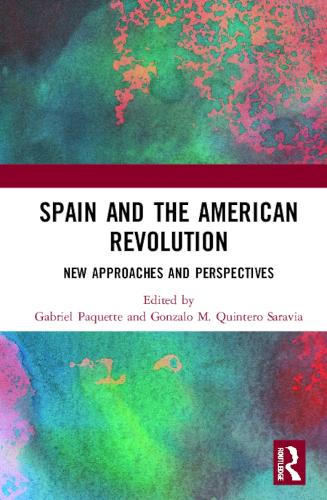 Бумажная книга «Spain and the American Revolution: New Approaches and Perspectives» - фото №1