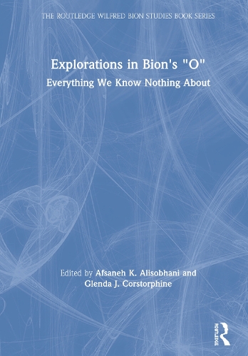 Бумажная книга «Explorations in Bion's 'O': Everything We Know Nothing About» - фото №1