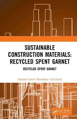 Бумажная книга «Sustainable Construction Materials: Recycled Spent Garnet», автор Хабиб Латиф Мутташар Алзуабиди - фото №1