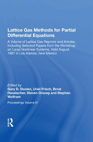 Бумажная книга «Lattice Gas Methods For Partial Differential Equations: A Volume of Lattice Gas Reprints and Articles, Including Selected Papers from the Workshop on Large Nonlinear Systems, Held August, 1987 in Los Alamos, New Mexico» - фото №1