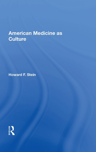 Бумажная книга «American Medicine as Culture», автор Говард Ф. Стайн - фото №1