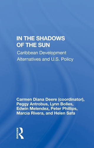 Бумажная книга «In The Shadows Of The Sun: Caribbean Development Alternatives And U.s. Policy», автор Кармен Диана Дир - фото №1