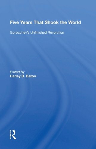 Бумажная книга «Five Years That Shook The World: Gorbachev's Unfinished Revolution» - фото №1