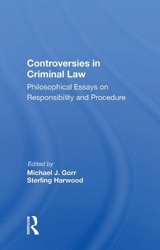 Бумажная книга «Controversies in Criminal Law: Philosophical Essays on Responsibility and Procedure» - фото №1