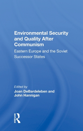 Паперова книга «Environmental Security And Quality After Communism: Eastern Europe And The Soviet Successor States» - фото №1