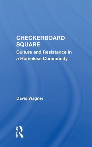 Бумажная книга «Checkerboard Square: Culture And Resistance In A Homeless Community», автор Дэвид Вагнер - фото №1