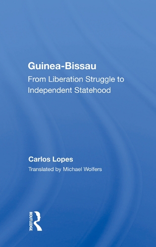 Бумажная книга «Guinea Bissau: From Liberation Struggle To Independent Statehood», автор Карлос Лопес - фото №1