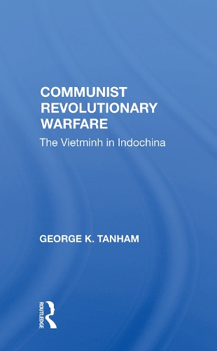 Бумажная книга «Communist Revolutionary Warfare: The Vietminh in Indochina», автор Джордж К. Танхэм - фото №1