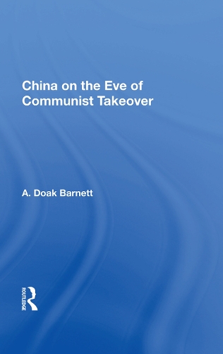 Бумажная книга «China On The Eve Of Communist Takeover», автор А. Доак Барнетт - фото №1