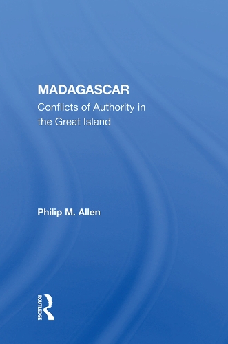 Бумажная книга «Madagascar: Conflicts Of Authority In The Great Island» - фото №1