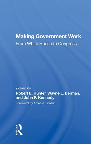 Паперова книга «Making Government Work: From White House To Congress», автор Роберт Е. Хантер - фото №1