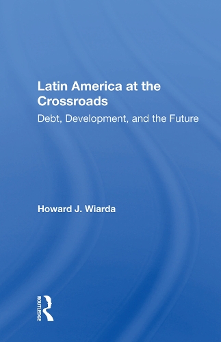 Паперова книга «Latin America At The Crossroads: Debt, Development, And The Future», автор Говард Дж. Віарда - фото №1