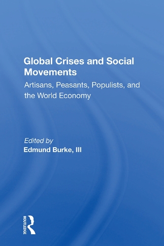 Бумажная книга «Global Crises And Social Movements: Artisans, Peasants, Populists, And The World Economy» - фото №1