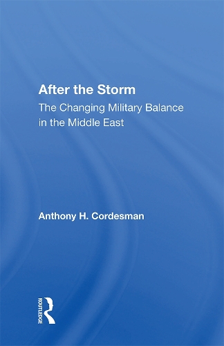Паперова книга «After The Storm: The Changing Military Balance In The Middle East», автор Ентоні Х. Кордесман - фото №1