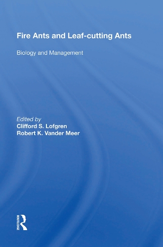 Бумажная книга «Fire Ants and Leaf-Cutting Ants: Biology and Management» - фото №1
