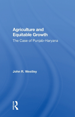 Бумажная книга «Agriculture and Equitable Growth: The Case of Punjab-Haryana» - фото №1