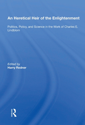 Бумажная книга «An Heretical Heir of the Enlightenment: "Politics, Policy, and Science in the Work of Charles E. Lindblom"» - фото №1