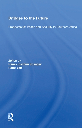 Бумажная книга «Bridges To The Future: Prospects For Peace And Security In Southern Africa» - фото №1