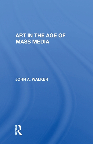 Бумажная книга «Art In The Age Of Mass Media», автор Джон Уокер - фото №1