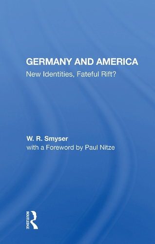 Паперова книга «Germany and America: New Identities, Fateful Rift?», автор В. Р. Смайзер - фото №1